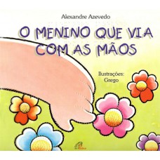 O menino que via com as mãos - braile