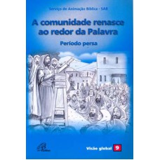 A comunidade renasce ao redor da Palavra - Período Persa