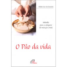 O Pão da Vida