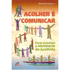 Acolher é comunicar