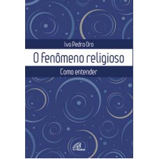 O fenômeno religioso