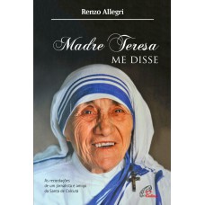 Madre Teresa me disse