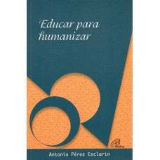 Educar para humanizar