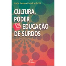 Cultura, poder e educação de surdos