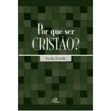 Por que ser cristão?