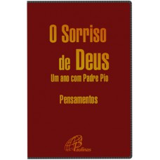 O sorriso de Deus - Um ano com Padre Pio (Capa vermelha)