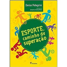 Esporte, caminho de superação