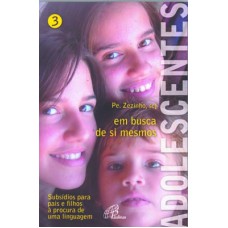 Adolescentes em busca de si mesmos - Vol. 3