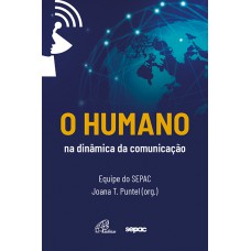 O humano na dinâmica da comunicação