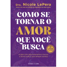 Como se tornar o amor que você busca