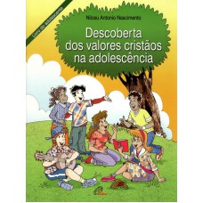 Descoberta dos valores cristãos na adolescência - livro do adolescente