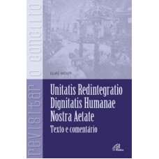 Unitatis Redintegratio, Dignitatis Humanae, Nostra Aetate