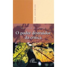 O poder destruidor da crítica