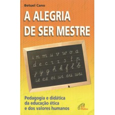 A alegria de ser mestre