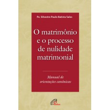 O matrimônio e o processo de nulidade matrimonial