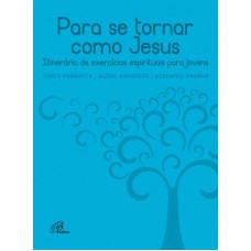 Para se tornar como Jesus