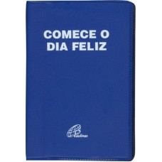 Comece o dia feliz - Capa plástica azul