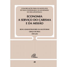 Economia a serviço do carisma e da missão - Doc. 48