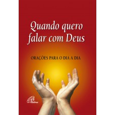 Quando quero falar com Deus