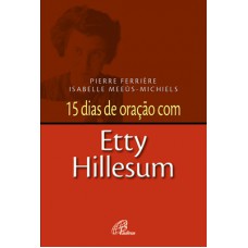 15 dias de oração com Etty Hillesum