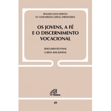 Os jovens, a fé e o discernimento vocacional - Doc. 49