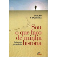 Sou o que faço de minha história