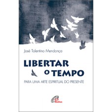 Libertar o tempo