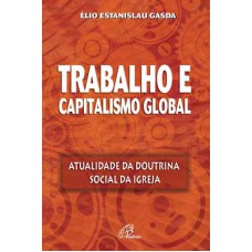 Trabalho e capitalismo global