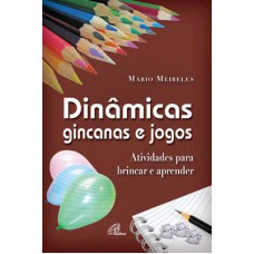 Dinâmicas, gincanas e jogos