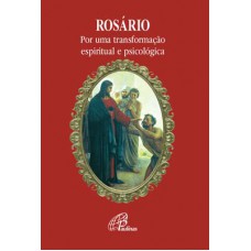 Rosário por uma transformação espiritual e psicológica