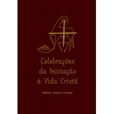 Celebrações da Iniciação à Vida Cristã