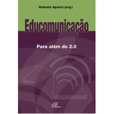 Educomunicação para além do 2.0