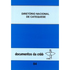 Diretório nacional de catequese - Doc. CNBB 84