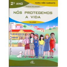 Nós protegemos a vida - 2º ano (livro do aluno)