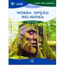 Nossa opção religiosa - 9º ano (livro do professor)