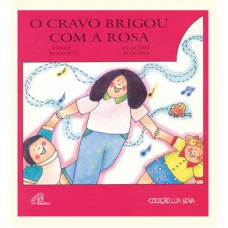 O cravo brigou com a rosa