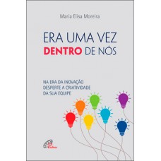 Era uma vez dentro de nós!