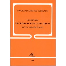 Constituição Sacrosanctum Concilium sobre a sagrada liturgia - 26