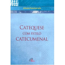 Catequese com estilo catecumenal