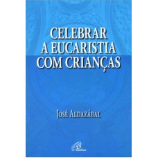 Celebrar a eucaristia com as crianças