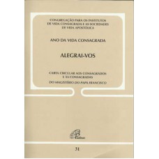 Alegrai-vos: Carta circular aos consagrados e às consagradas - Doc. 31