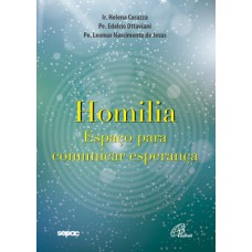 Homilia: espaço para comunicar esperança