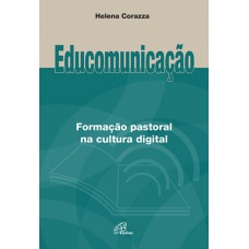 Educomunicação: Formação pastoral na cultura digital