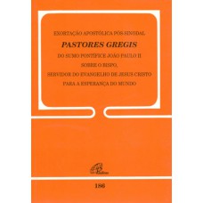 Exortação apostólica pós-sinodal - Pastores Gregis do Sumo Pontífice - 186