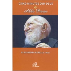 Cinco minutos com Deus e Abbé Pierre