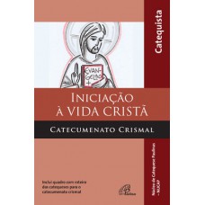 Iniciação à vida cristã - Catecumenato crismal - catequista