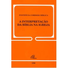 A interpretação da Bíblia na Igreja - 134