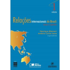 Relações internacionais do Brasil: Temas e agendas - Volume 1