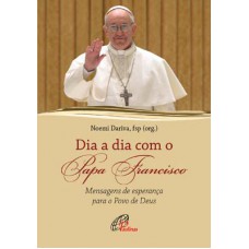 Dia a dia com o Papa Francisco