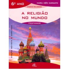 A religião no mundo - 6º ano (livro do professor)